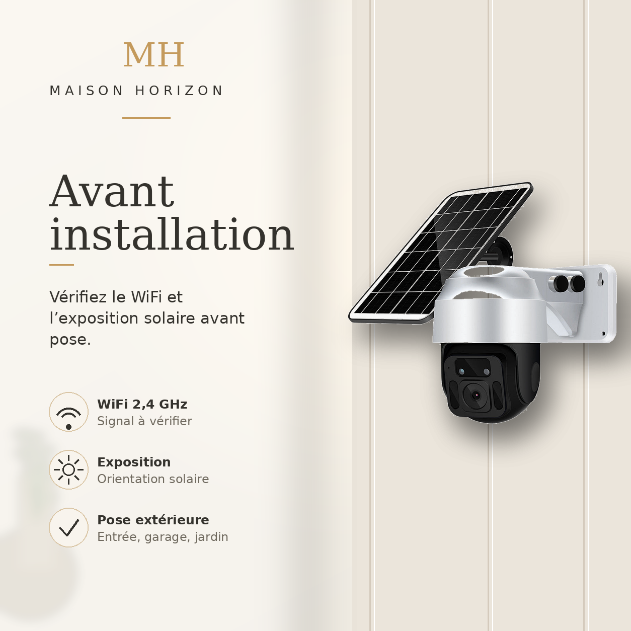 Caméra solaire connectée Maison Horizon avant installation