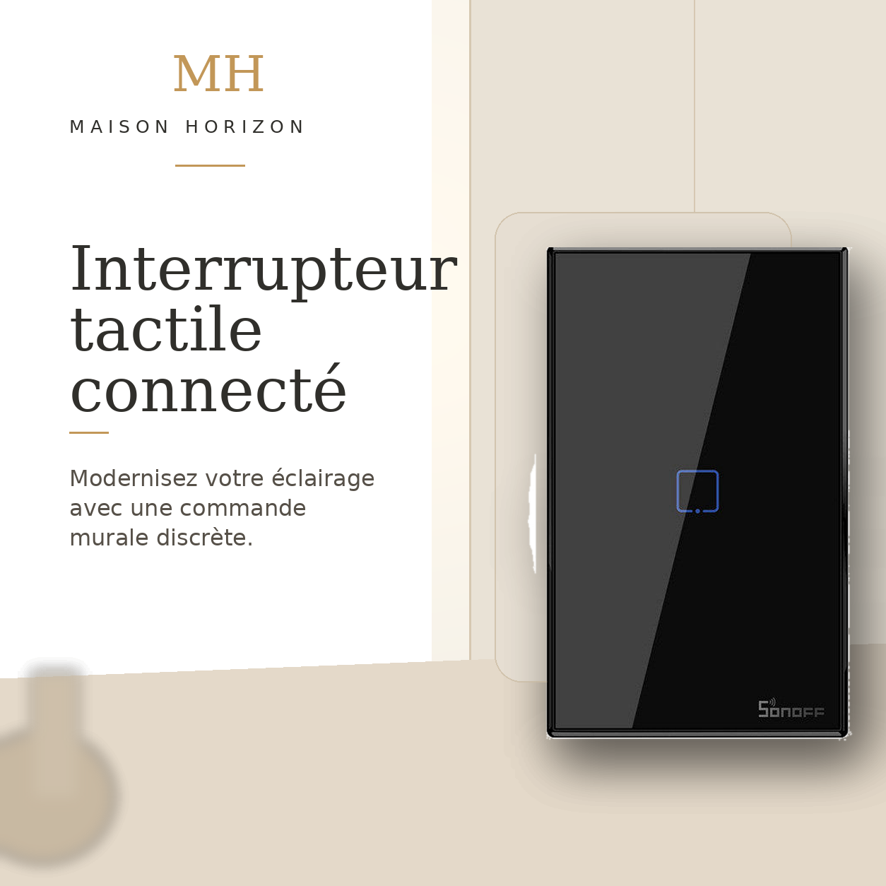 Interrupteur tactile connecté Maison Horizon sur fond beige premium